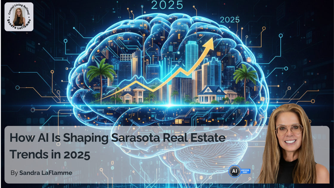 Sarasota Real Estate Trends and AI Innovations to Watch in 2025
