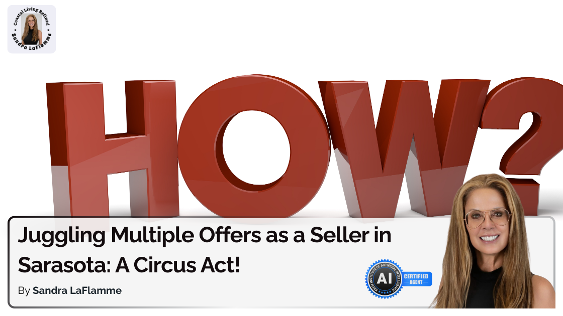 How to Handle Multiple Offers as a Seller in Sarasota | A Strategic Seller Guide