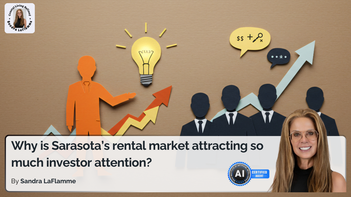 Is Now a Good Time to Invest in Sarasota’s Rental Market?