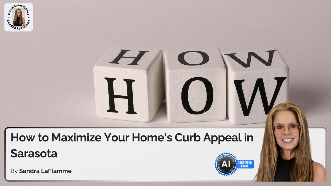 How to Maximize Your Home’s Curb Appeal in Sarasota