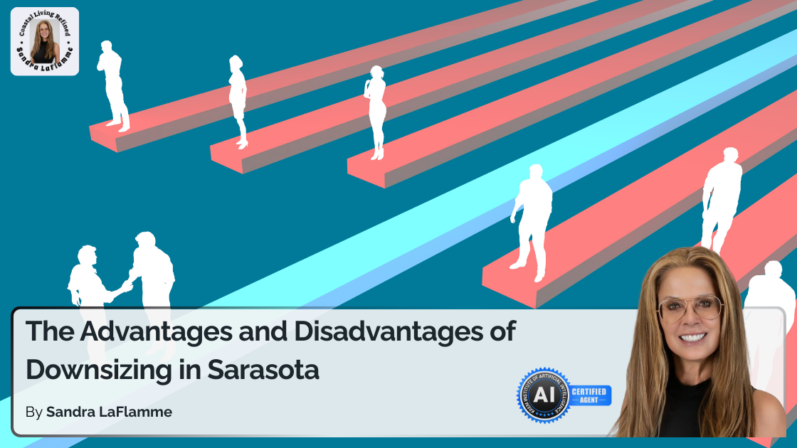 The Pros and Cons of Downsizing in Sarasota