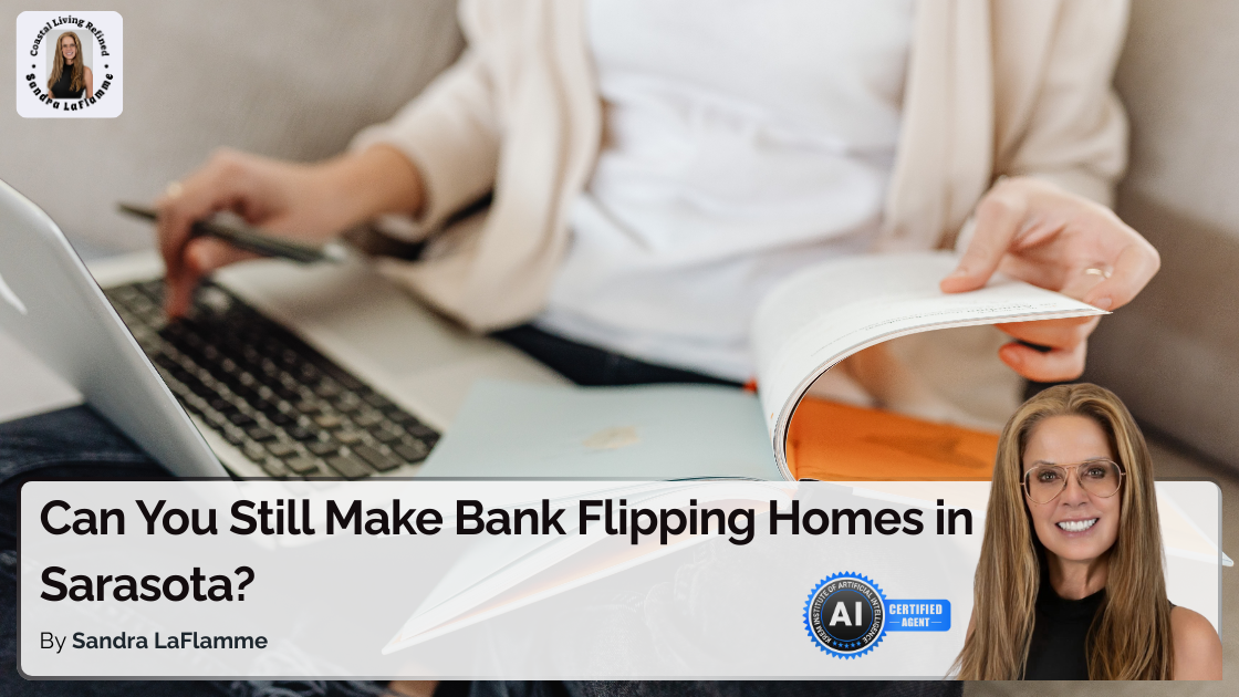 Is Flipping Homes in Sarasota Still Profitable?