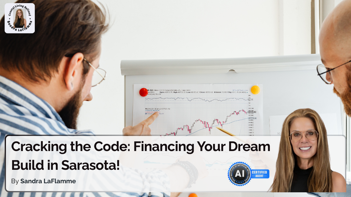 Financing New Construction in Sarasota | A Buyer’s Complete Guide