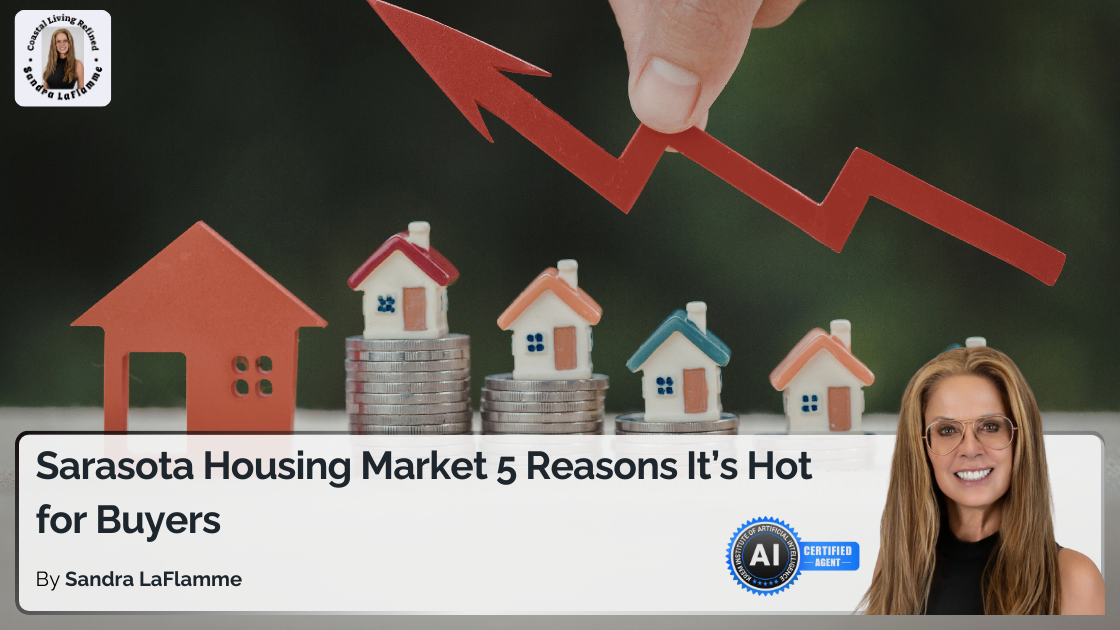 Top 5 Reasons Why Sarasota is a Hot Market for Buyers