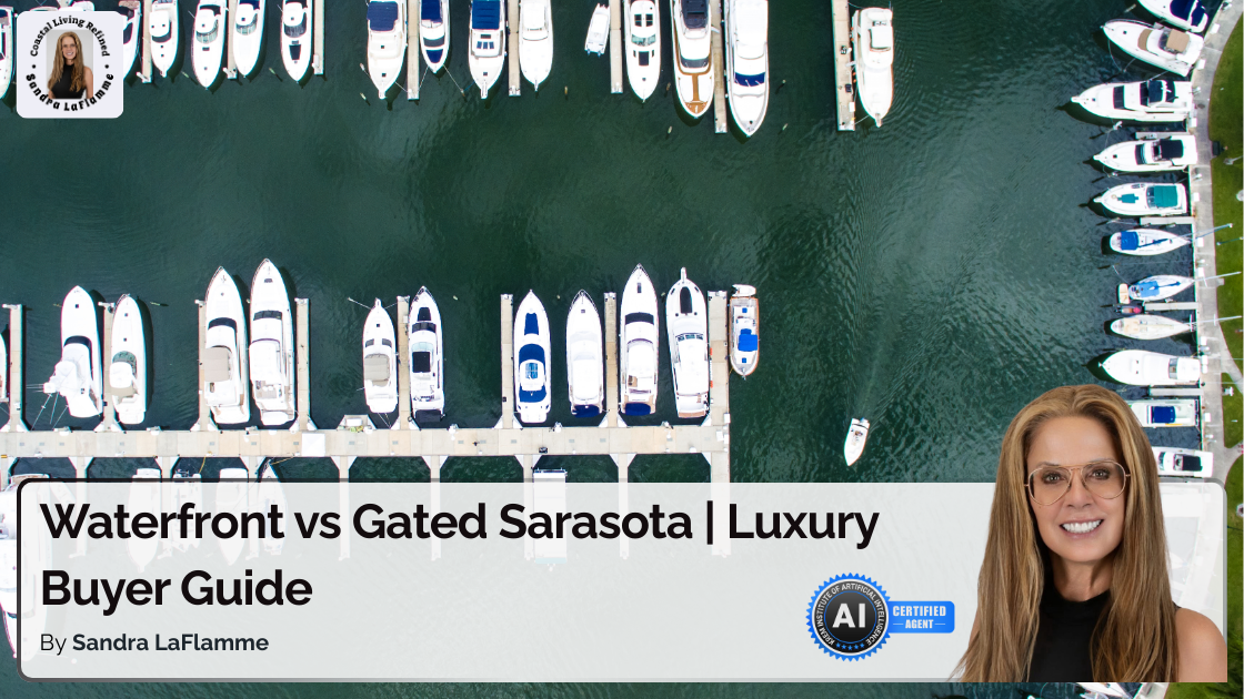 Waterfront vs Gated Sarasota | Which Luxury Investment Is Smarter?