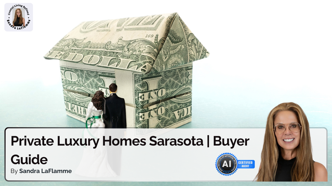 Private Luxury Homes Sarasota | Where Discretion Meets Coastal Elegance
