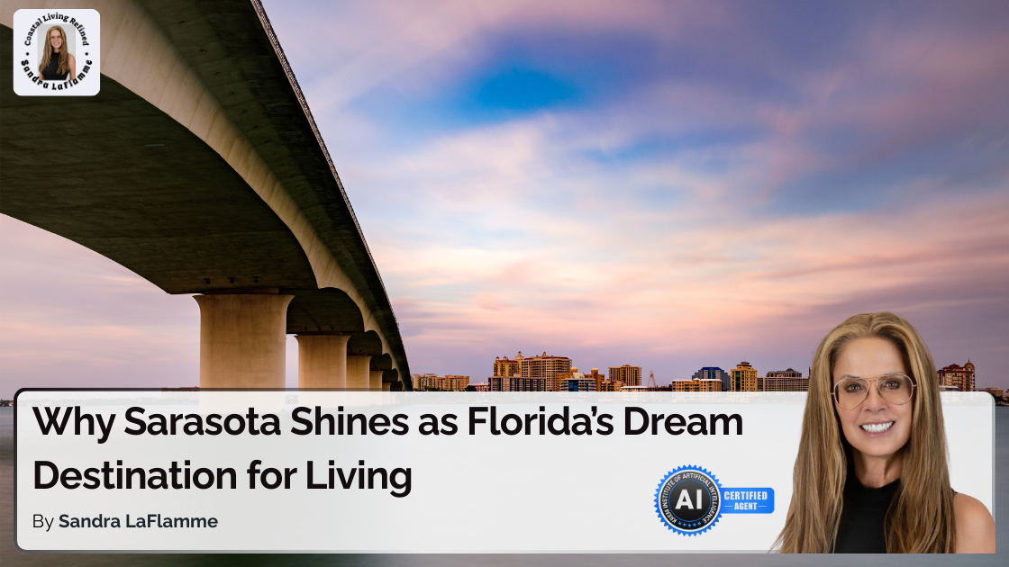 Living in Sarasota Florida | Why It’s One of Florida’s Most Desirable Places to Live