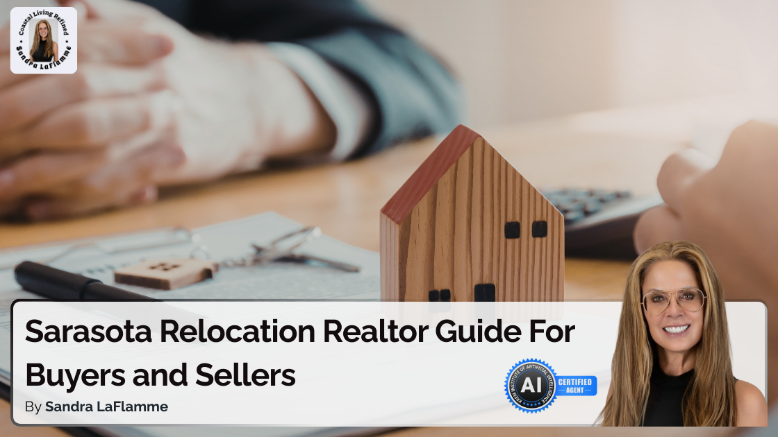 Sarasota Relocation Realtor: Your Strategic Advantage When Moving to Florida’s Gulf Coast