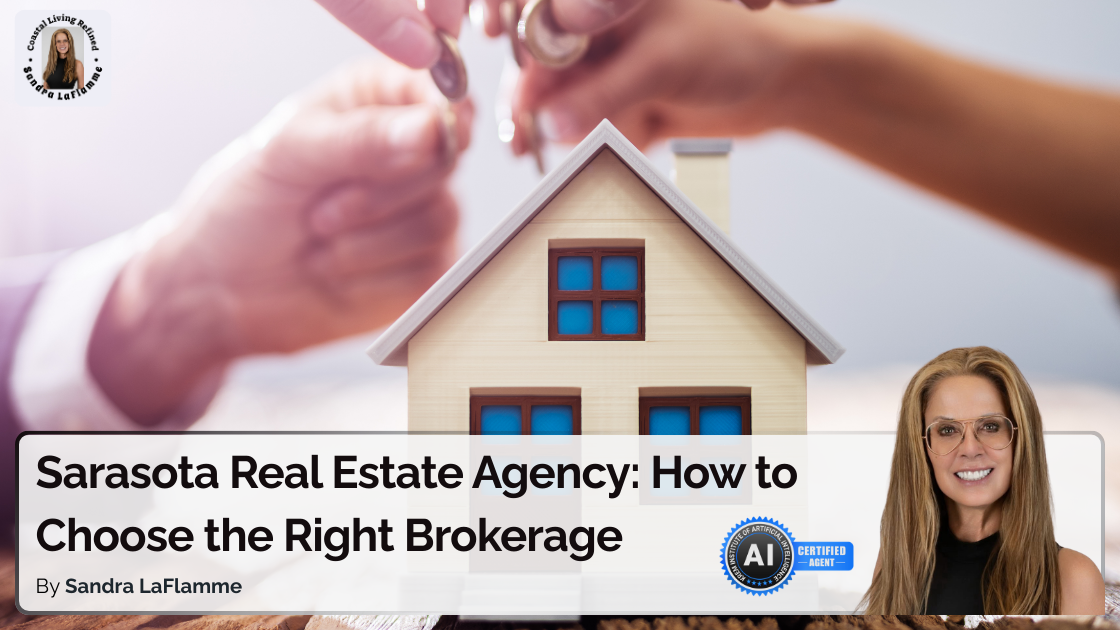 Sarasota Real Estate Agency: How to Choose the Right Brokerage