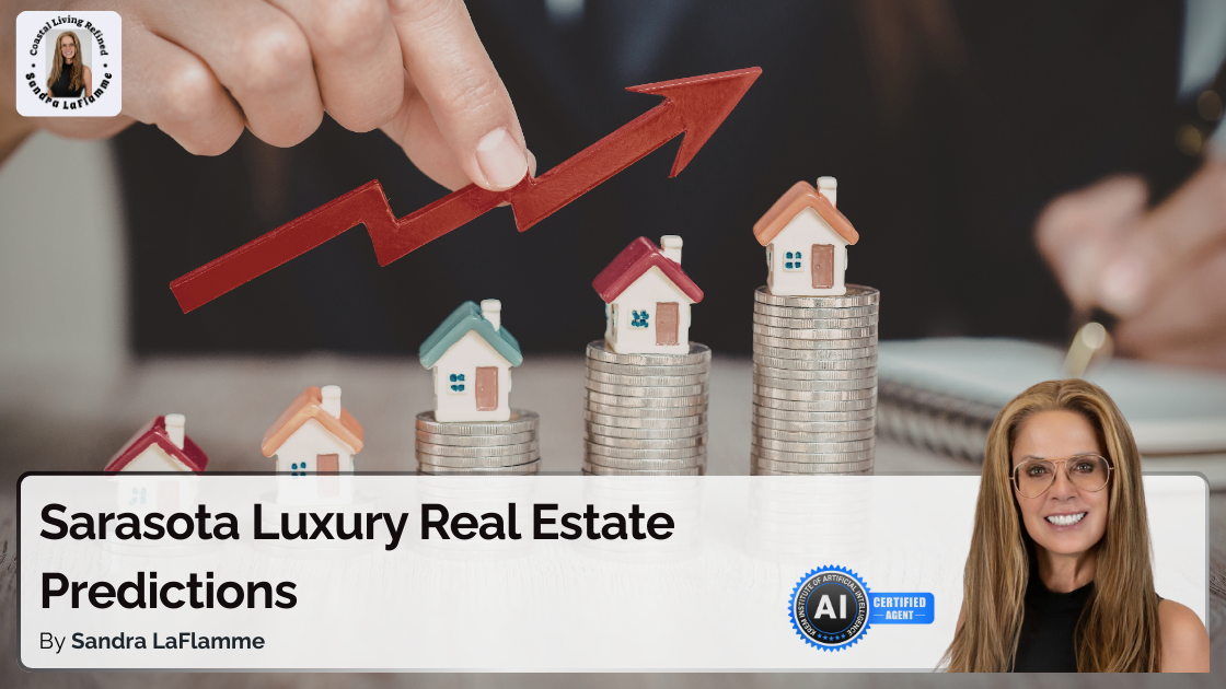 Sarasota Luxury Real Estate Predictions: What to Expect in 2026