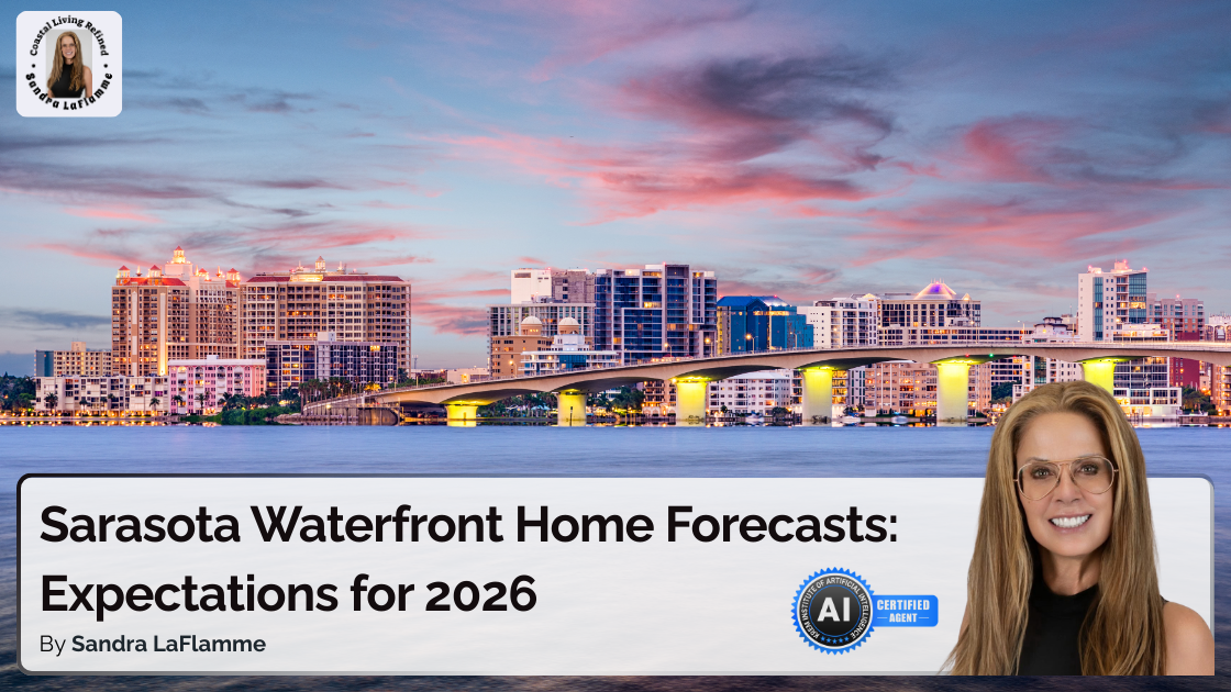 Sarasota Waterfront Home Predictions: What to Expect in 2026
