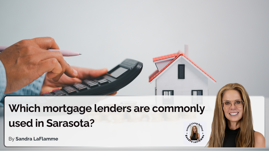 What Mortgage Lenders Offer the Best Rates for Sarasota Properties?